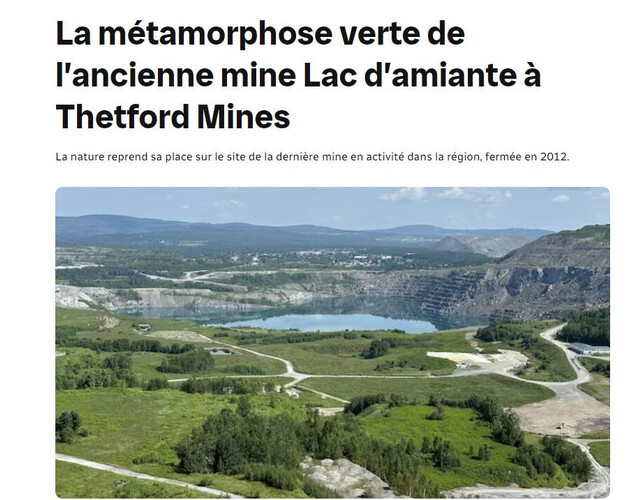 Via SRC / La métamorphose verte de l'ancienne mine Lac d'amiante à Thetford Mines