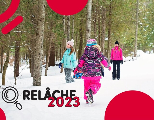 Semaine de relâche 2023 ! Quoi faire ?